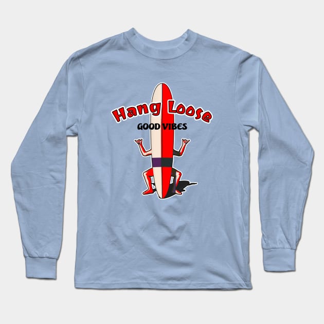 Hang Loose - Good Vibes Long Sleeve T-Shirt by AKdesign